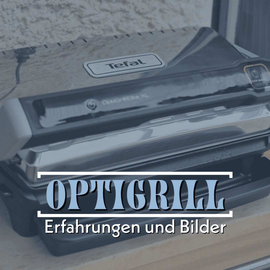 Erfahrungen und Bilder mit dem OptiGrill von Tefal