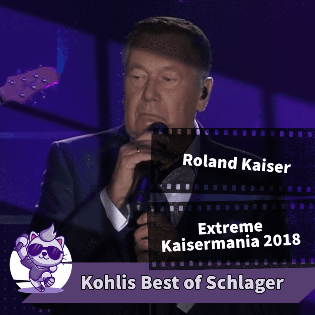 Roland Kaiser – Extreme（Kaisermania 2018）