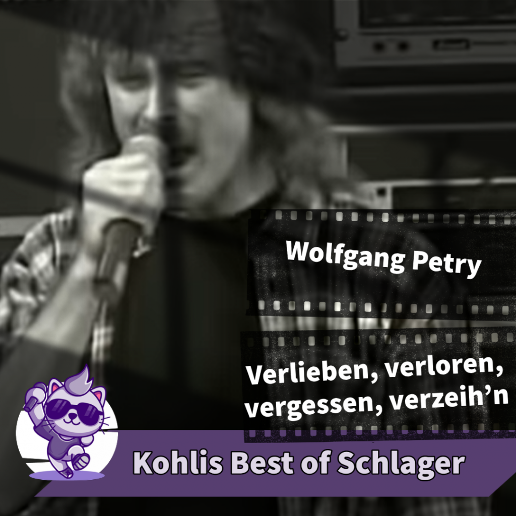 Wolfgang Petry – falling in love, lost, forgotten, forgive'n
